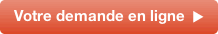 Votre demande en ligne